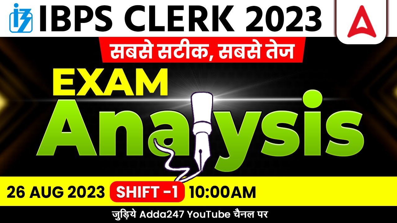 IBPS Clerk Analysis 2023 | IBPS Clerk 26 Aug 2023, 1st Shift Asked Questions & Expected Cut Off