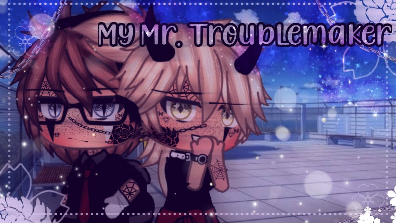 ❦ “My Mr. Troublemaker” ||BL ||GLMM ||Gay Love||Gacha life Mini Movie ❦