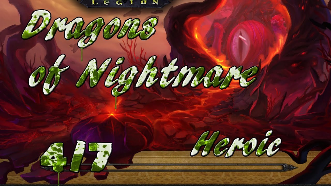 [WoW Legion] The Emerald Nightmare 4/7 | Dragons of Nightmare - Heroic