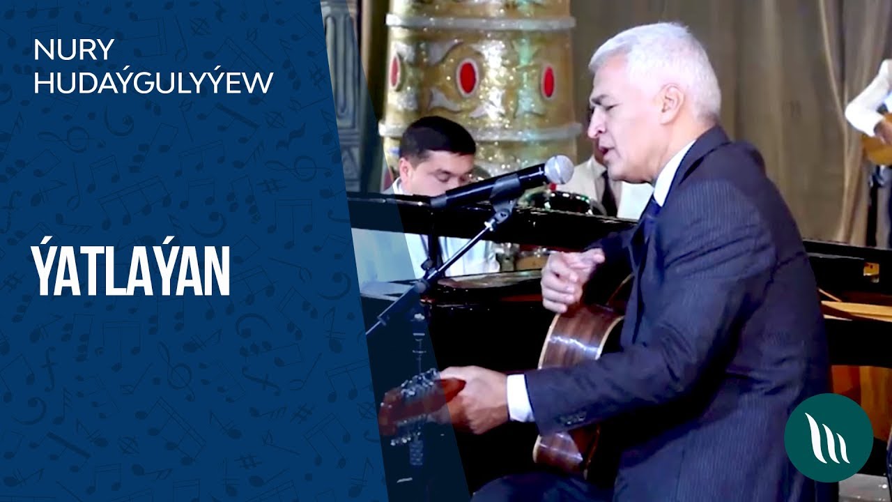 Nury Hudaýgulyýew - Ýatlaýan | 2019