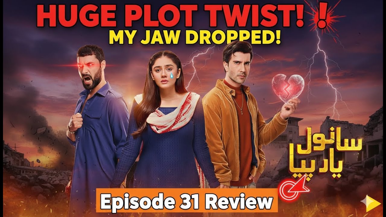 Sanwal Yaar Piya Episode 31 Review / Analysis