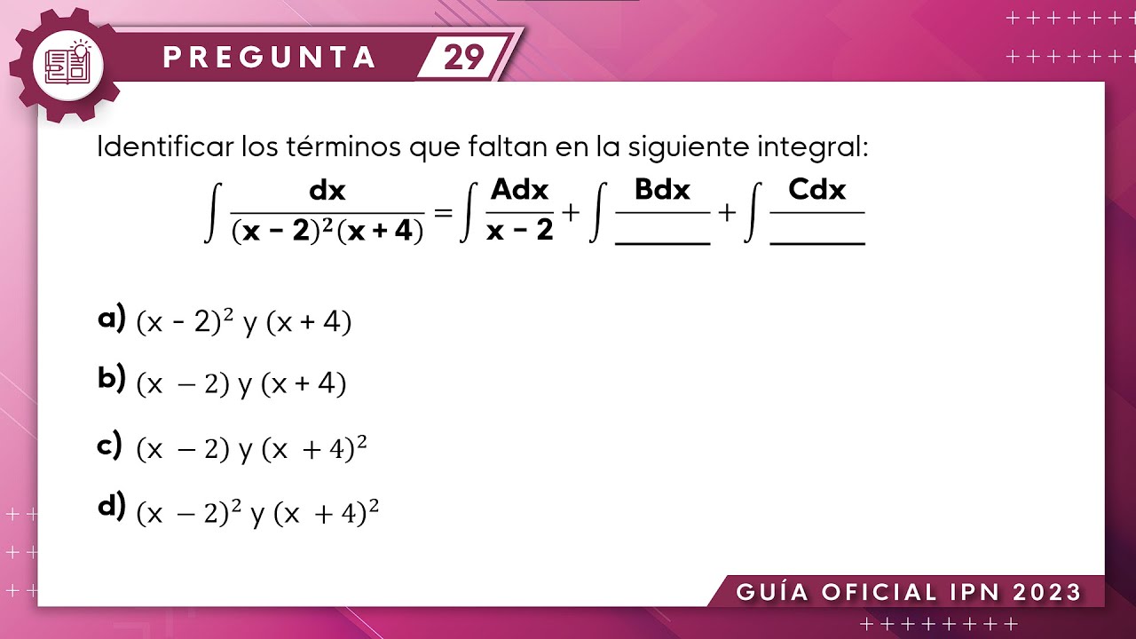 Guía IPN 2023 | Cálculo Integral Pregunta No. 29 | Conocimientos generales