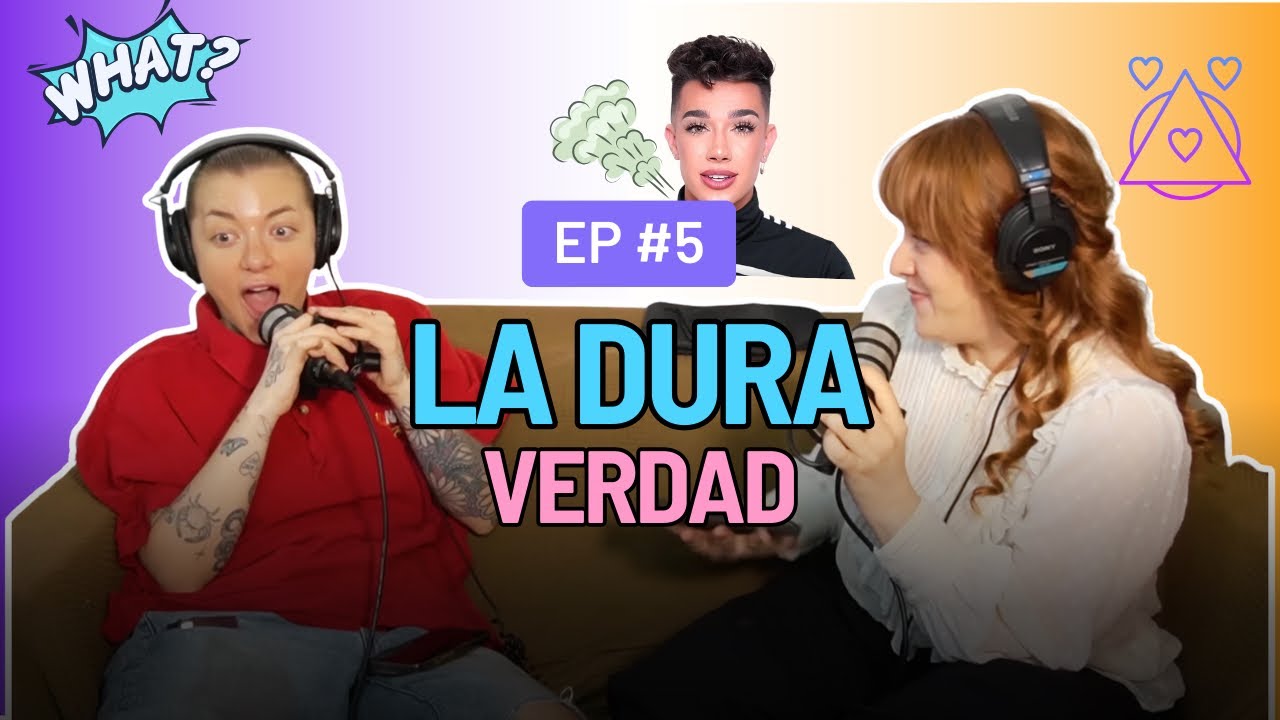 la verdad de james charles | campechanas podcast ep5