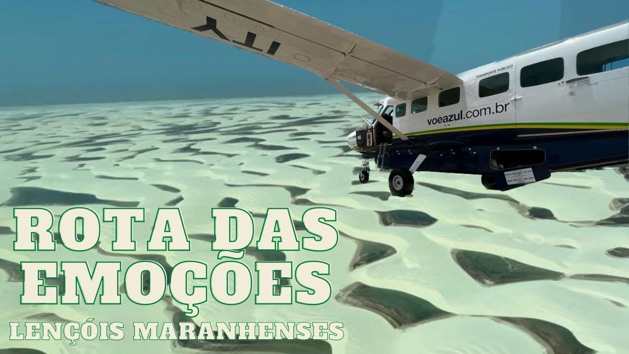 LENÇÓIS MARANHENSES, JERICOACOARA, CANOA QUEBRADA, PARNAIBA - ROTA DAS EMOÇÕES COM A AZUL CONECTA.