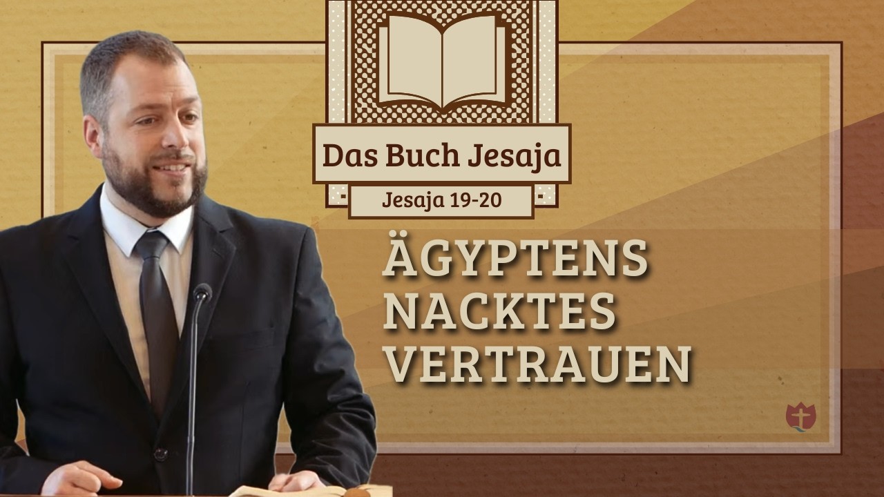 Ägyptens nacktes Vertrauen | Jesaja 19-20 | Nathanael Armisen