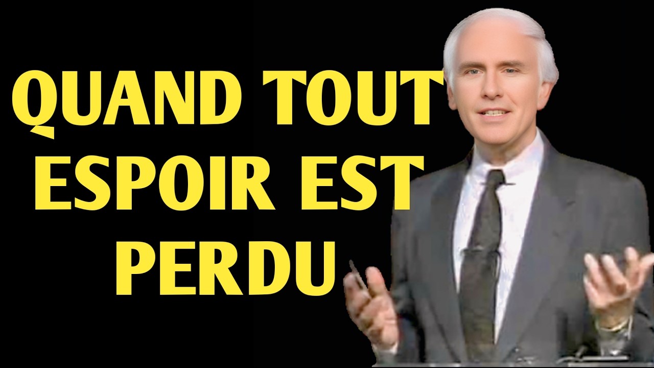 QUAND TOUT ESPOIR EST PERDU   Motivation de Jim Rohn