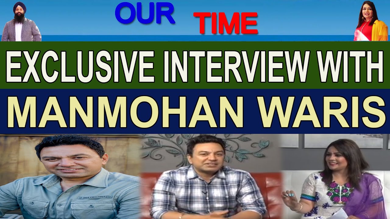 Manmohan Waris | Exclusive Interview | Channel Punjabi | Our Time