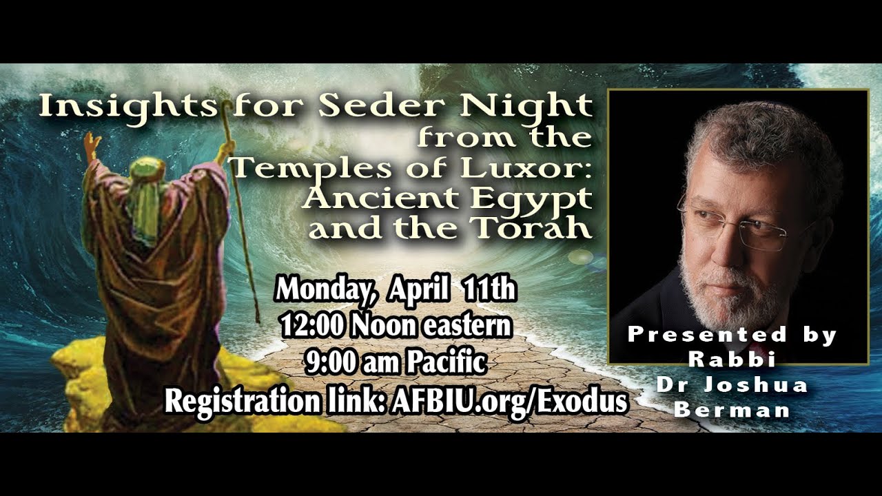 Insights For The Seder Night: Ancient Egypt and the Exodus. By Rabbi Joshua Berman