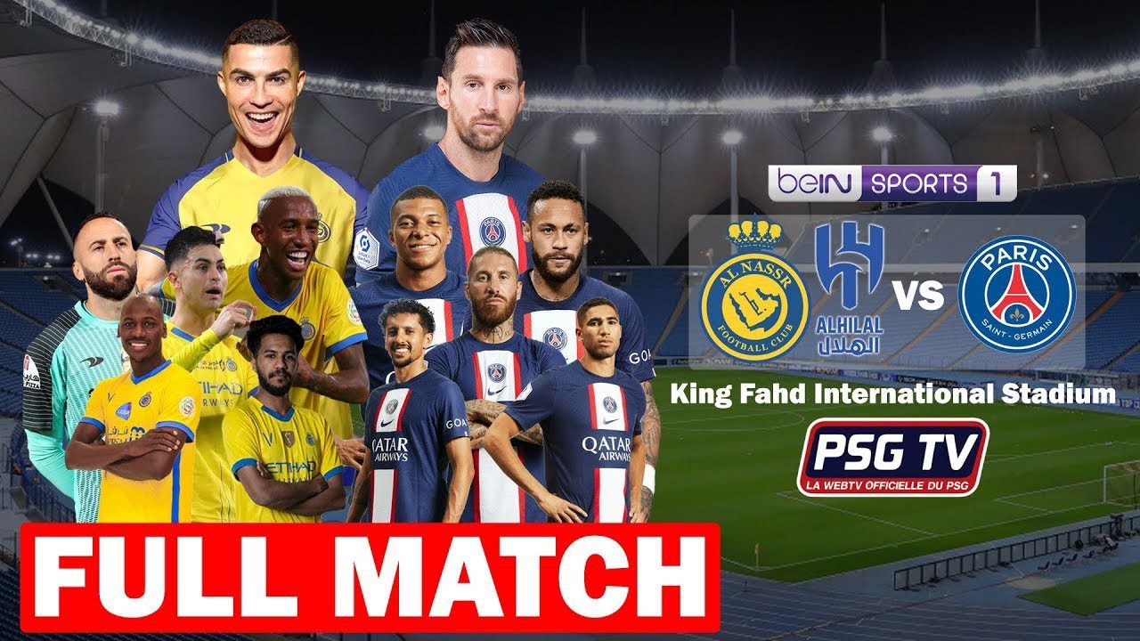 FULL MATCH: PSG vs Al Nassr - Al Hilal 5 - 4 The Battle of The GOATs #football #crstiano #leomessi