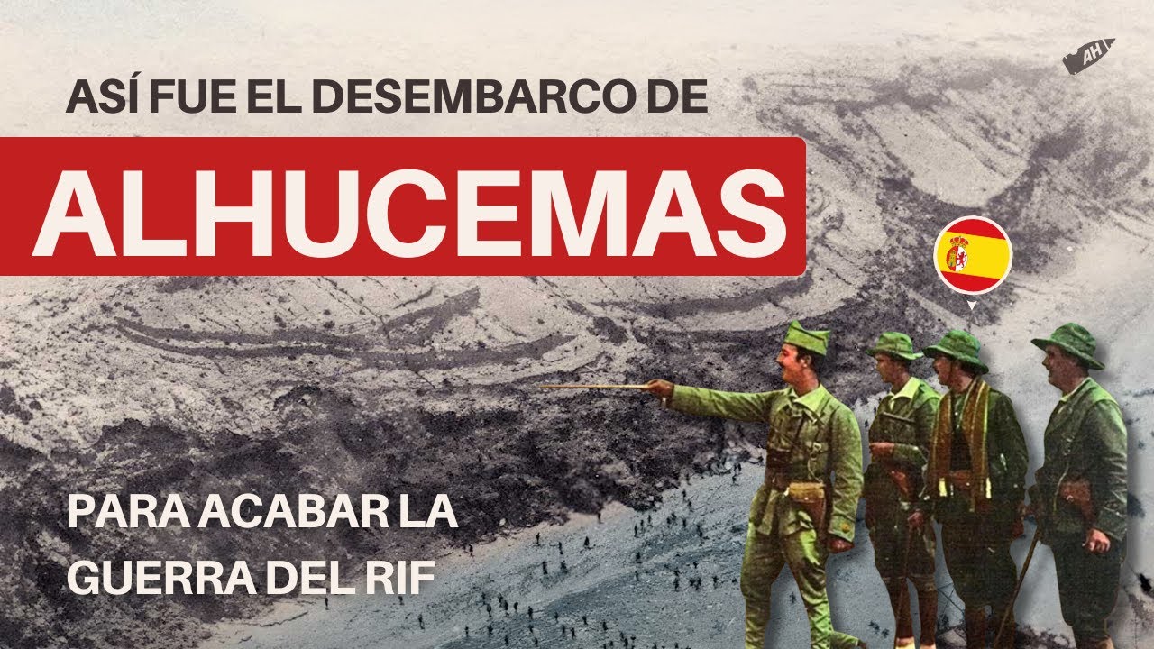 Así acabó ESPAÑA con la Guerra de MARRUECOS con el DESEMBARCO de ALHUCEMAS