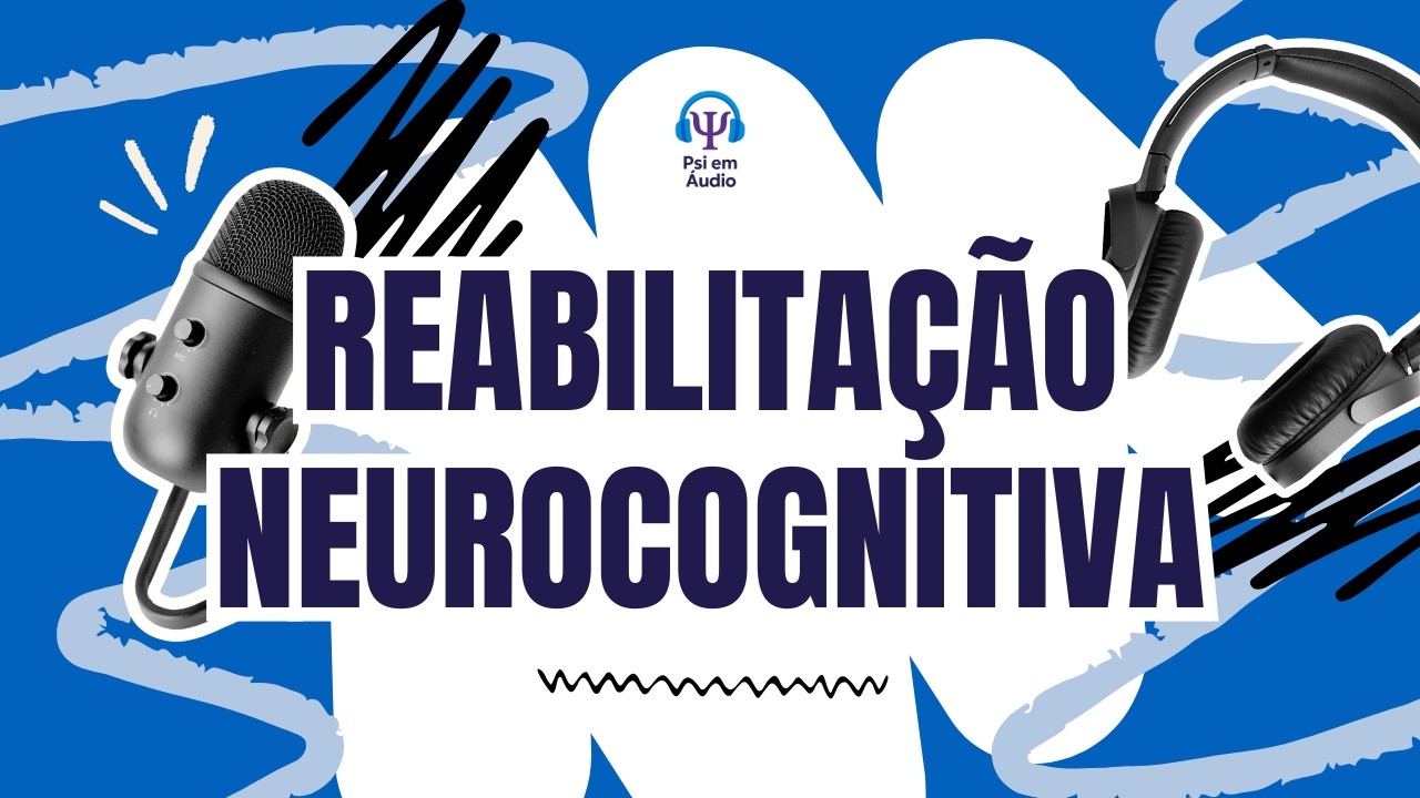 O Que é Reabilitação Cognitiva? | Bases Teóricas e Práticas