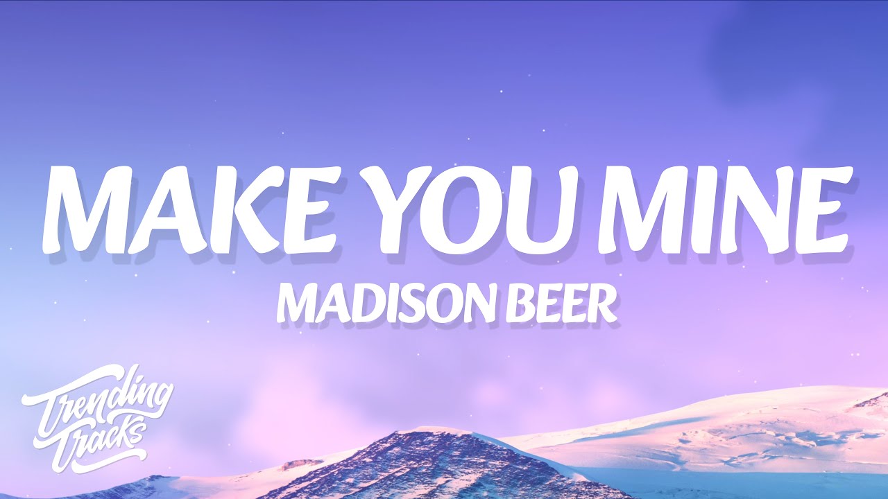 Madison Beer - Make You Mine (Lyrics)