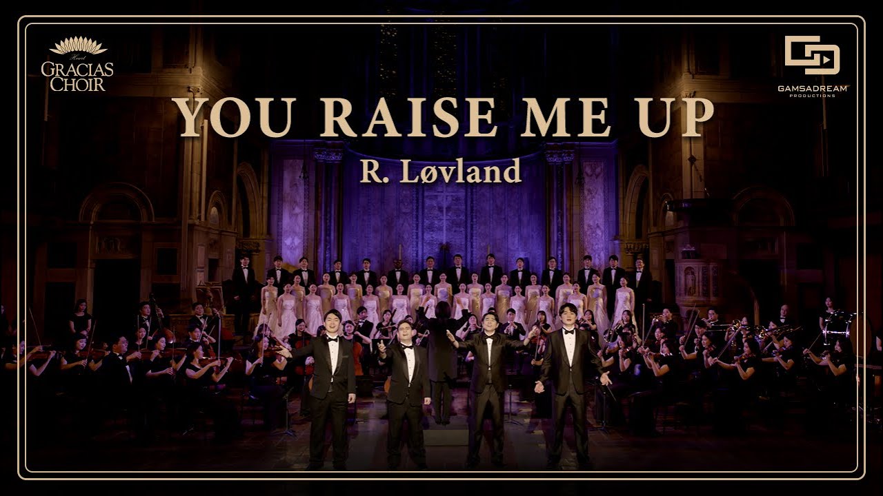 [Gracias Choir] R.Løvland : You Raise Me Up / Taejik Woo,Julio,Jihyuk Shin,Kyungsu Park,Eunsook Park