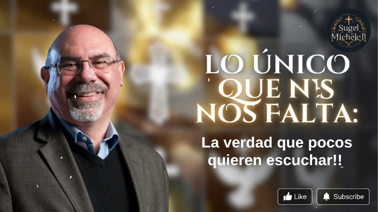 LO ÚNICO QUE NOS FALTA: La verdad que pocos quieren escuchar!! - Pastor Sugel Michelen Messages