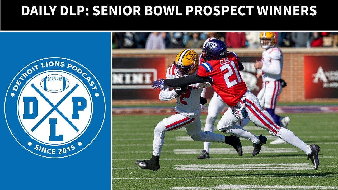Daily DLP: Senior Bowl Winners Discussion With Russ Brown