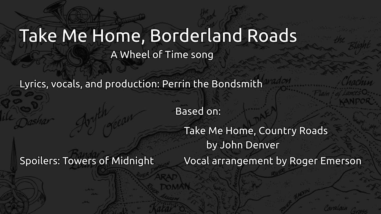 Take Me Home, Borderland Roads - A Wheel of Time parody song