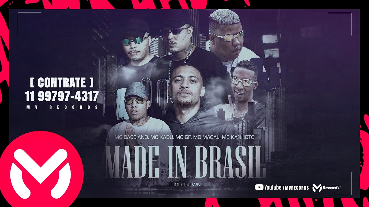 MADE IN BRASIL - MC Kadu, MC GP, MC Cassiano, MC Magal e MC Kanhoto (Videoclipe Oficial) DJ WN