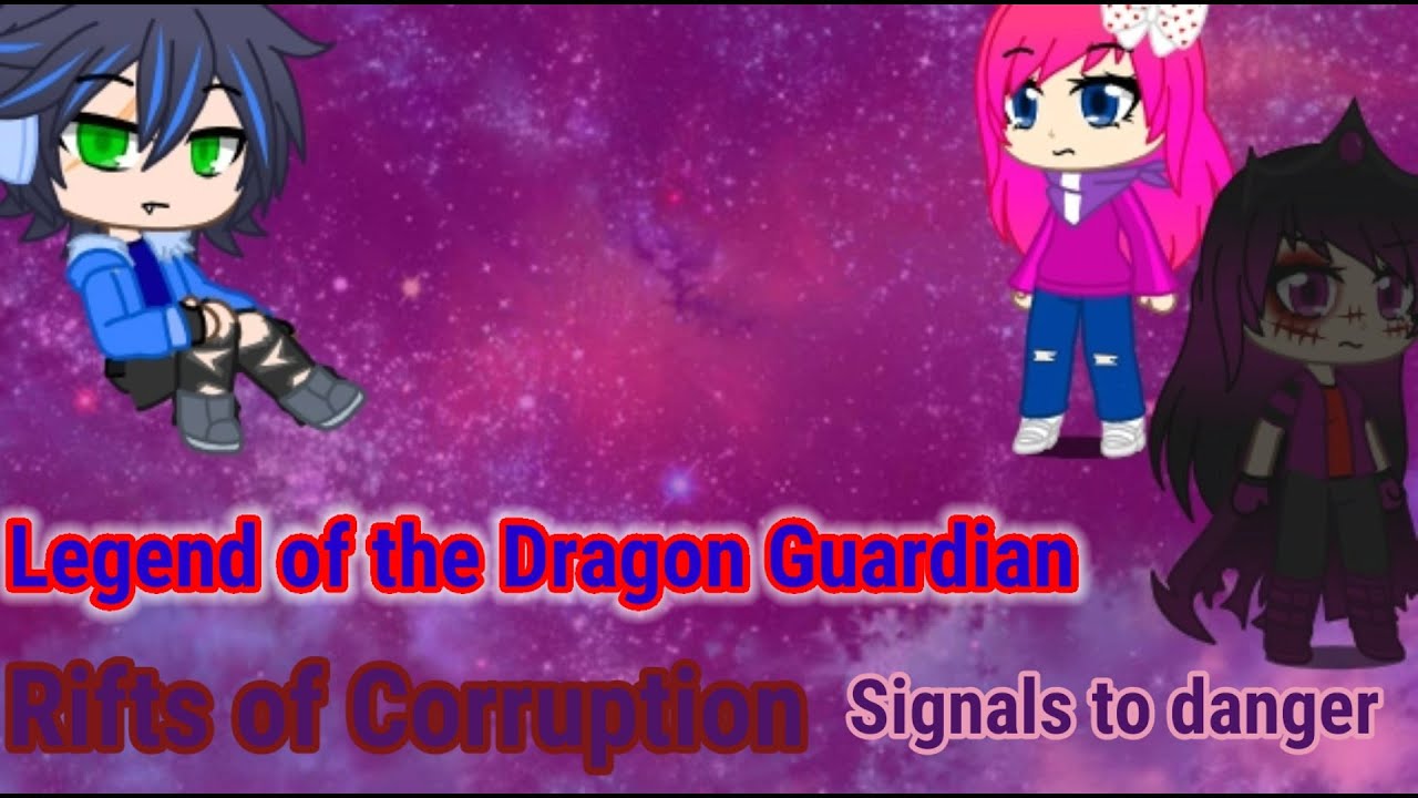 Signals to danger (Legend of the Dragon Guardian Rifts of Corruption Episode 4)