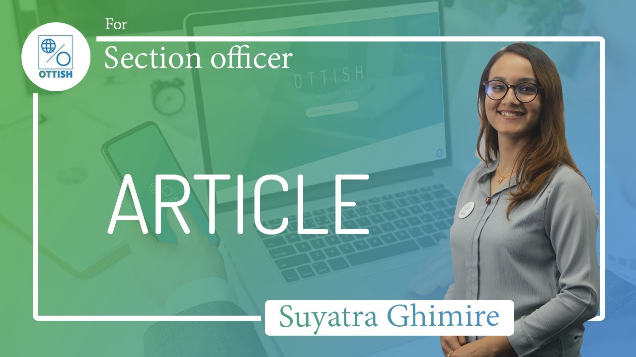 Article | Section Officer | Section Officer English Preparation Class | Suyatra Ghimire | OTTISH |