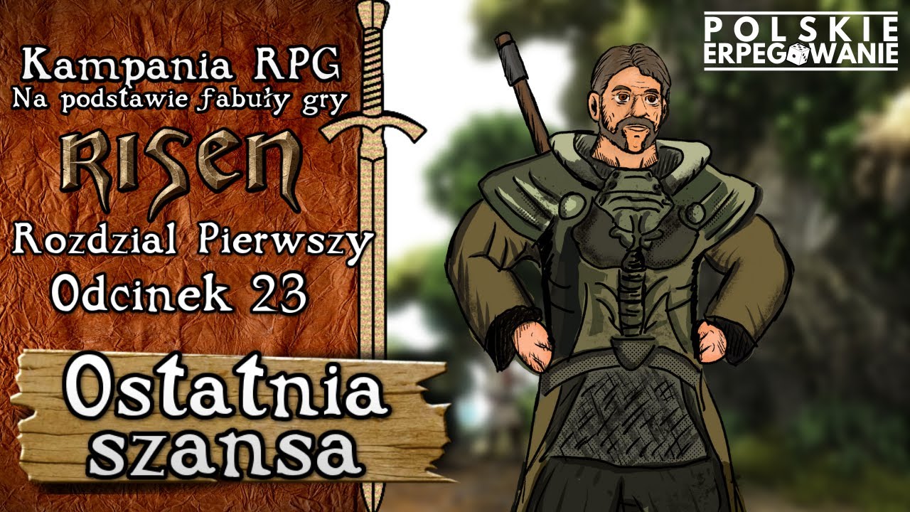 Risen | Ostatnia szansa [R1E23] [Kampania RPG]