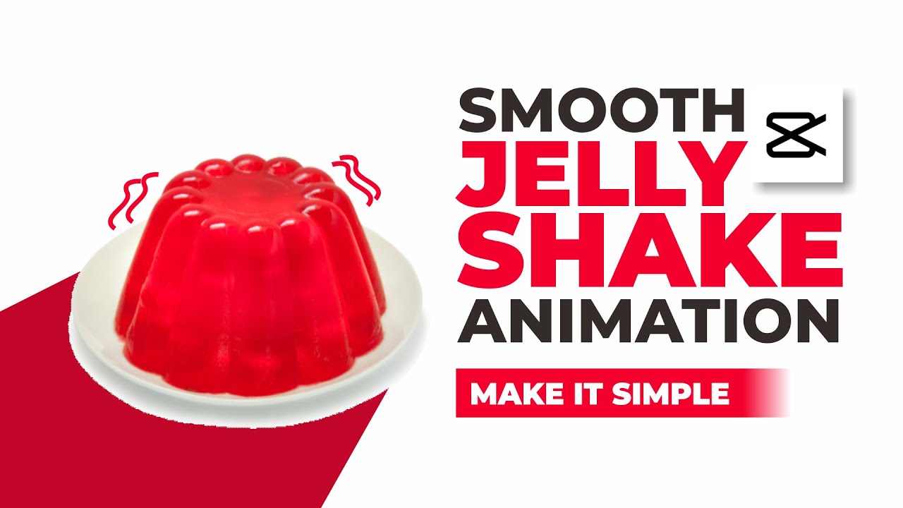 How to Make Smooth Jelly Shake Animation in CapCut