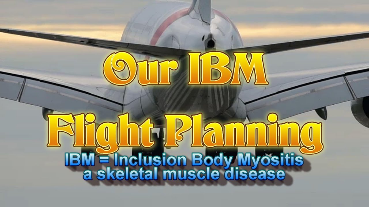 #85 - IB Myositis - Flight Planning