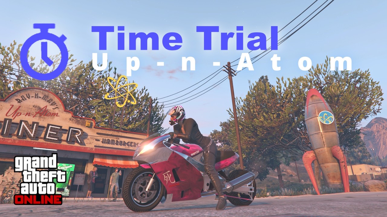 GTA Online - Time Trial: Up-n-Atom