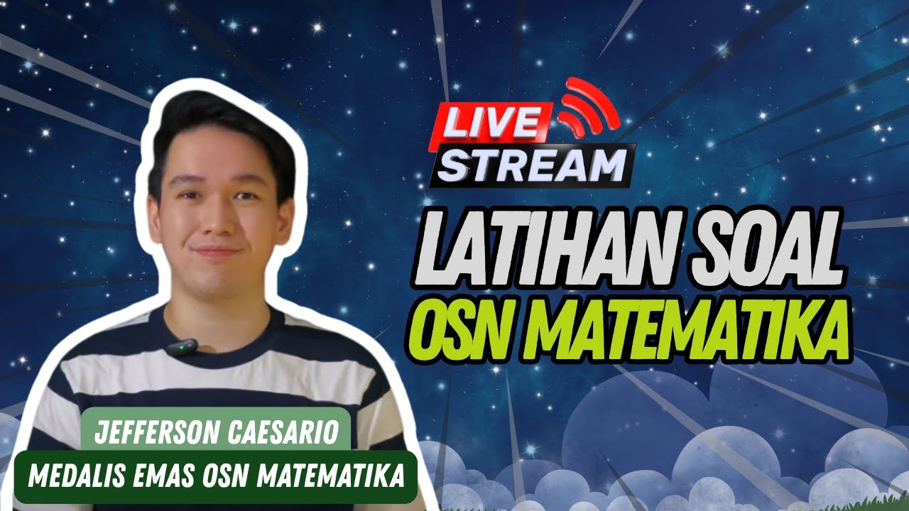 🔴LIVE BAHAS SOAL OSN MATEMATIKA SMP!! | Persiapan Olimpiade Matematika KSN 2025