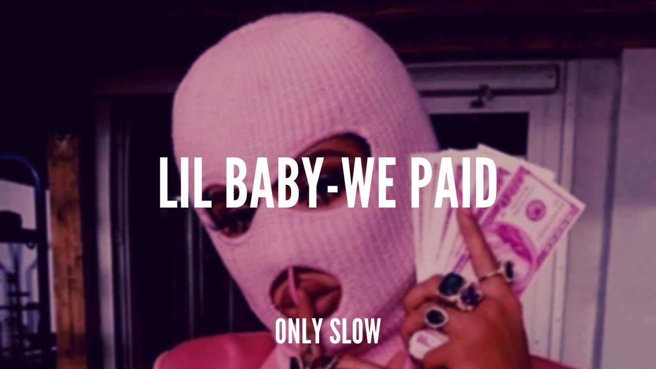 LIL BABY | We Paid | SLOWED + REVERB