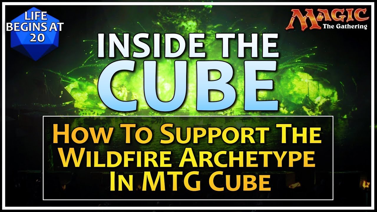 Wildfire Archetype in MTG Cube and How to Support it - Inside the Cube #9