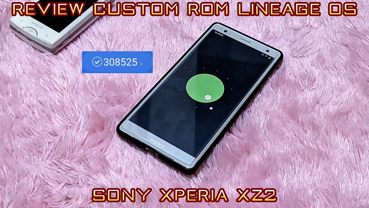 REVIEW CUSTOM ROM LINEAGE OS 11 SONY XPERIA XZ2