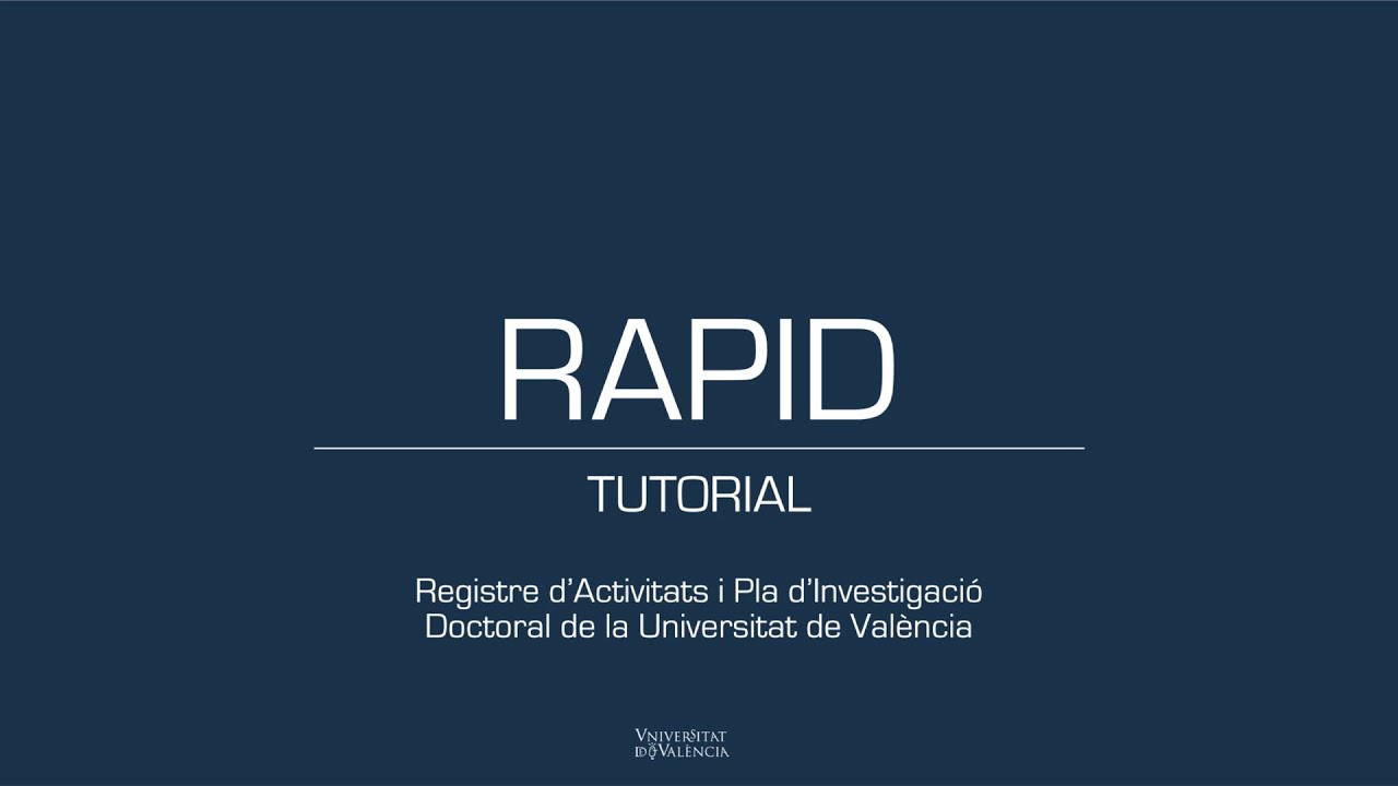 TUTORIAL DE RAPID PER A DOCTORANDS/ES DE LA UNIVERSITAT DE VALÈNCIA