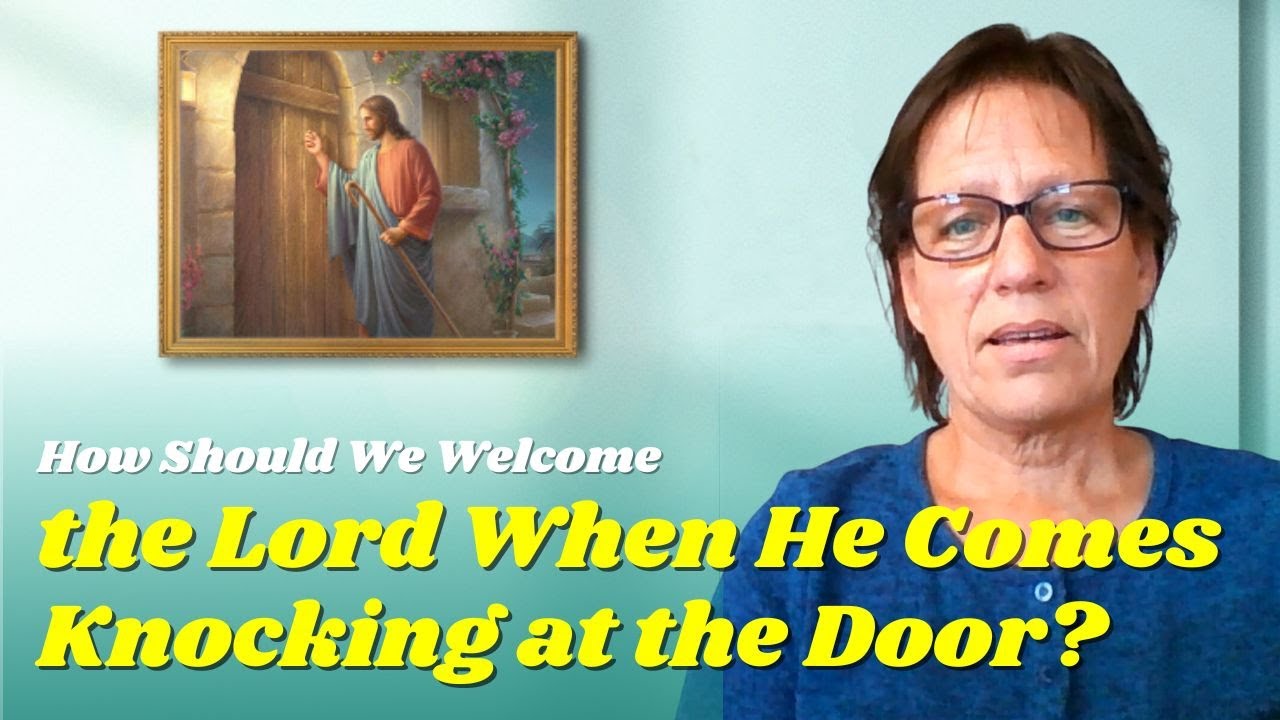 Second coming of Jesus | How Should We Welcome the Lord When He Comes Knocking at the Door?