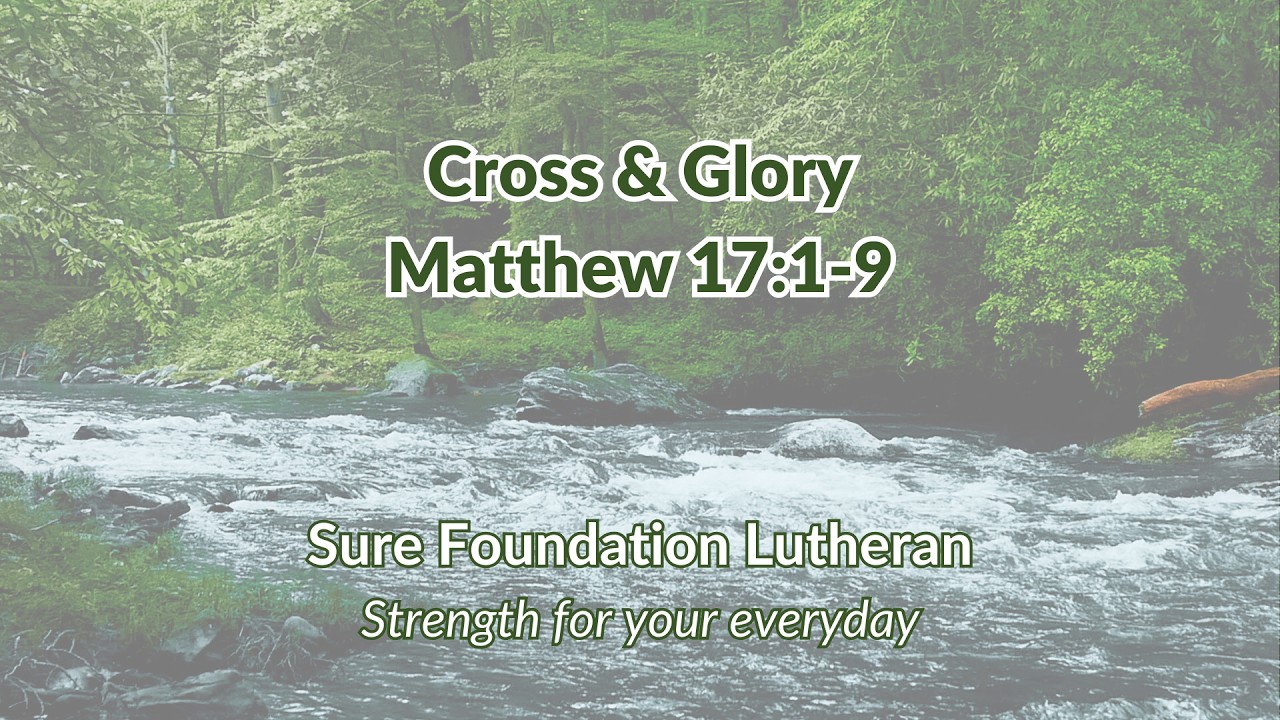 Matthew 17:1-9 - Cross & Glory