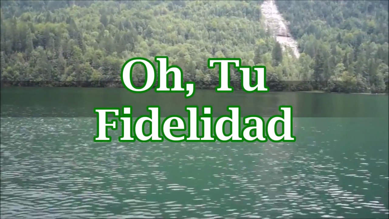 Oh, Tu Fidelidad Himno Cristiano (Letra)