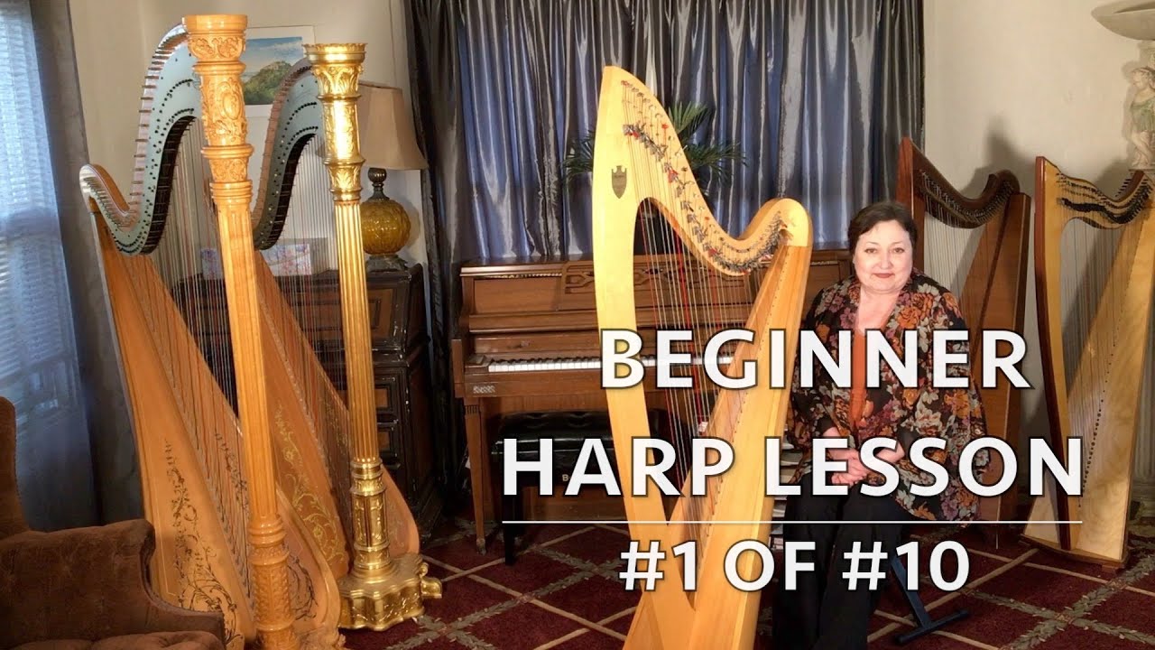 Beginner's Harp Lesson #1 of #10