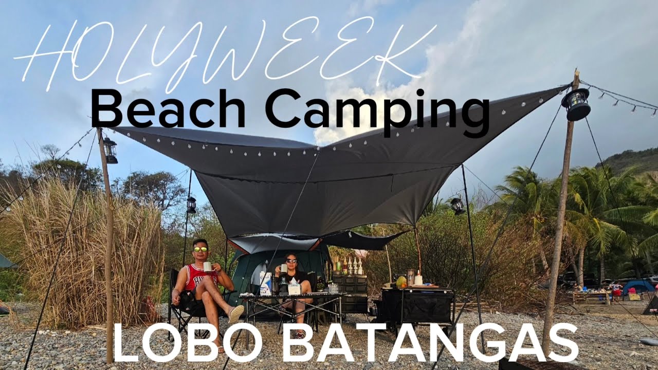 LOBO, BATANGAS CAMPING, I Holyweek Camping I Beach Car Camp I