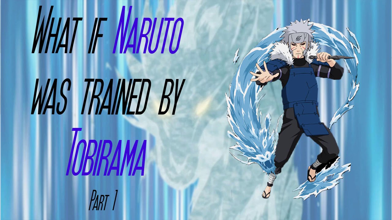 What if Naruto was trained by Tobirama Part 1