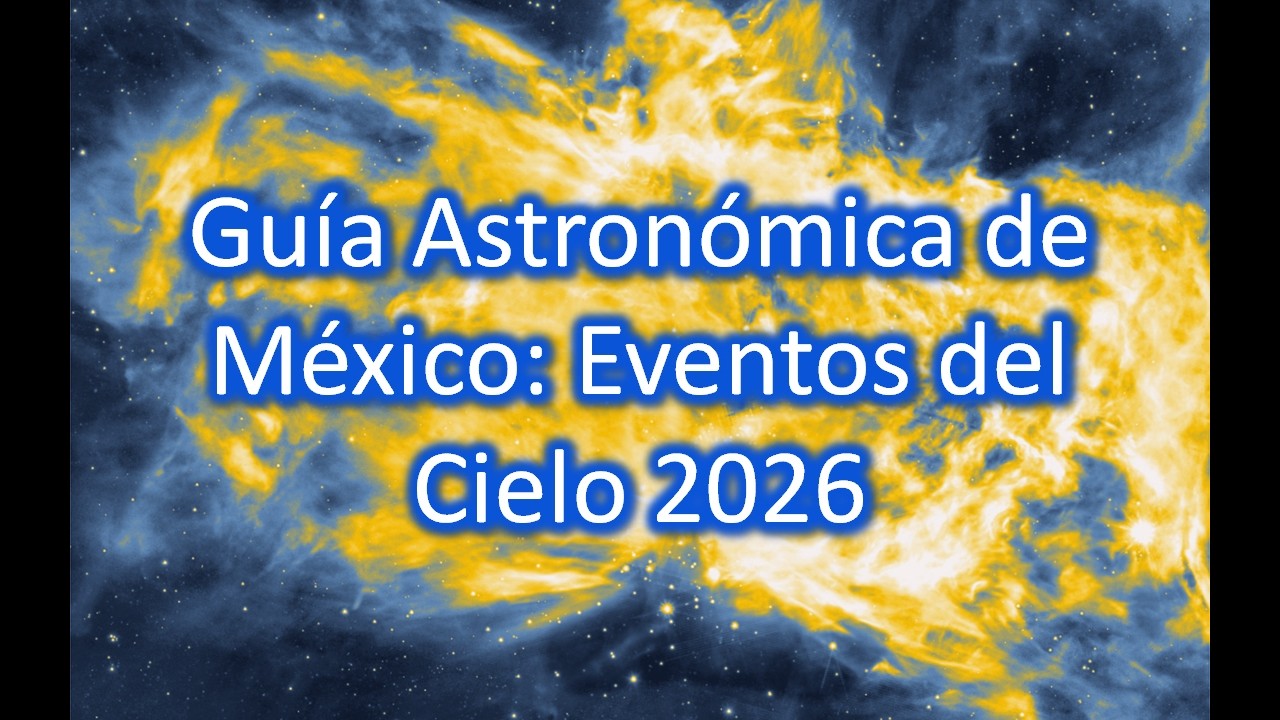 Guía Astronómica de México: Eventos del Cielo 2026