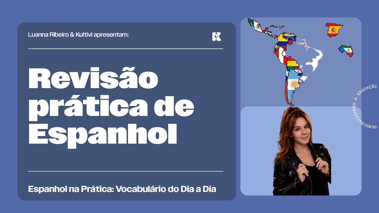 Revisão prática de Espanhol | Espanhol na Prática: Vocabulário do Dia a Dia | Kultivi