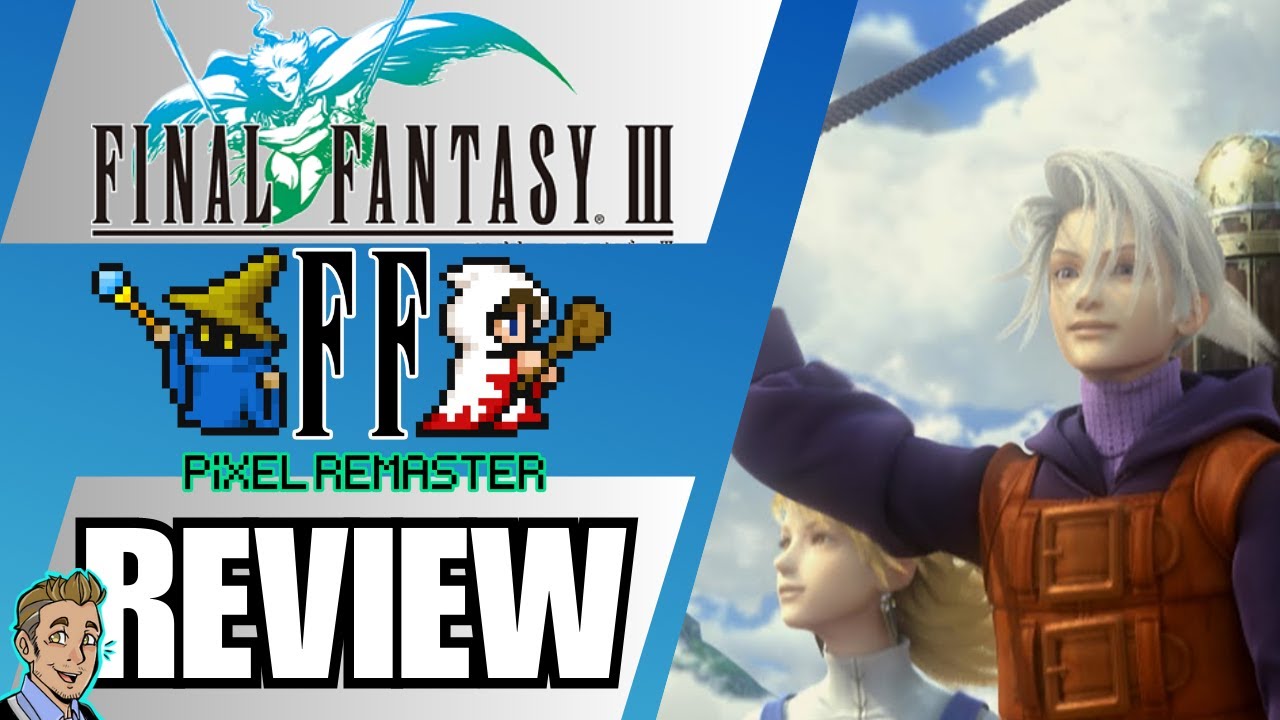 Final Fantasy 3 Pixel Remaster: REVIEW - NES, DS, PSP, PC - What's The Best Version?!