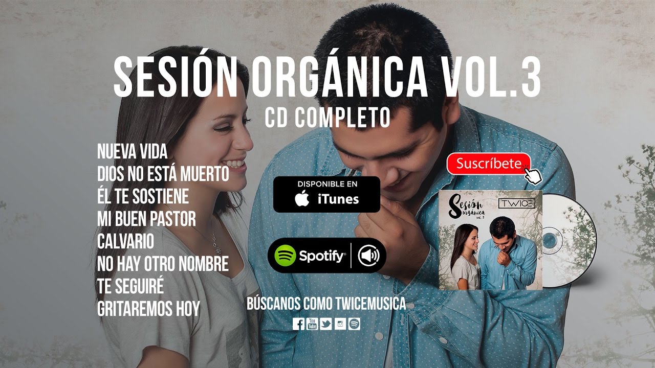 TWICE MÚSICA - Sesión Orgánica Vol. 3 (CD COMPLETO) - Música Cristiana