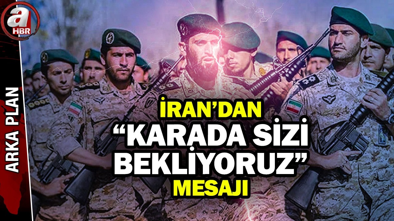 Devrim Muhafızları: Bu anı yıllarca bekledik karada sizi bekliyoruz | A Haber