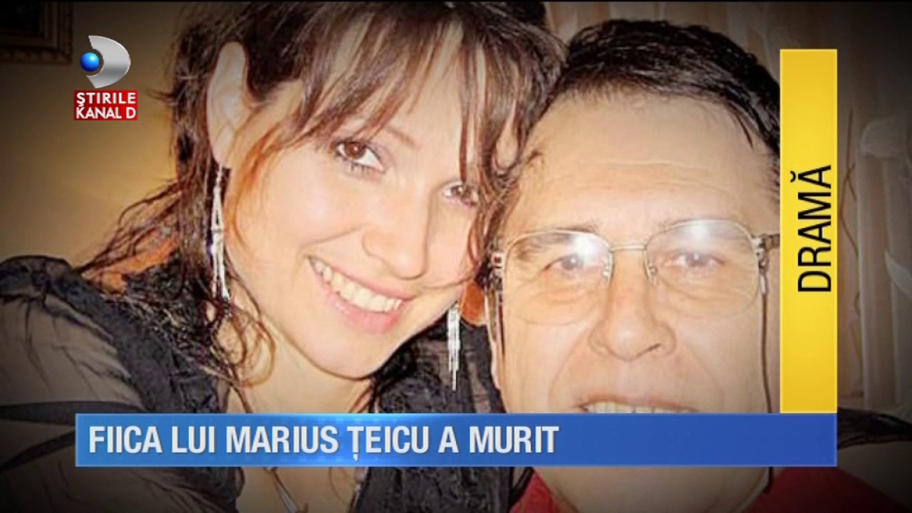 Stirile Kanal D (02.08.2017) - Fiica lui Marius Teicu A MURIT!