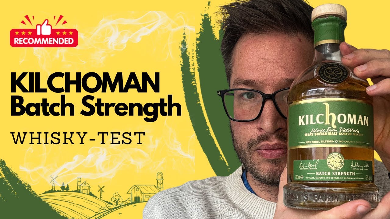 Kilchoman Batch Strength - Kraftvoller Islay Spaß der Farm Brennerei - Whisky Test Whisky Helden