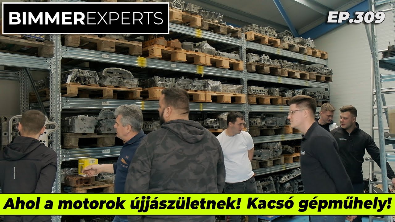 Bimmer Experts - Így történik a BMW (és más) motorok felújítása! Látogatás a Kacsó gépműhelyben!