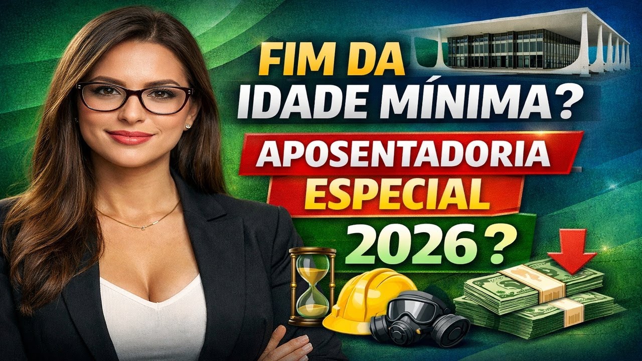 2026🚨STF ACABOU COM IDADE MÍNIMA NA APOSENTADORIA ESPECIAL?