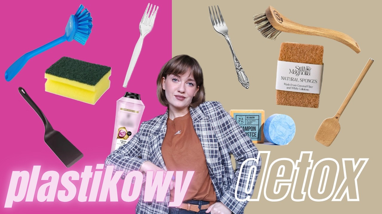 PLASTIKOWY DETOKS - zmiany, kt&oacute;re ratują zdrowie (i środowisko!)