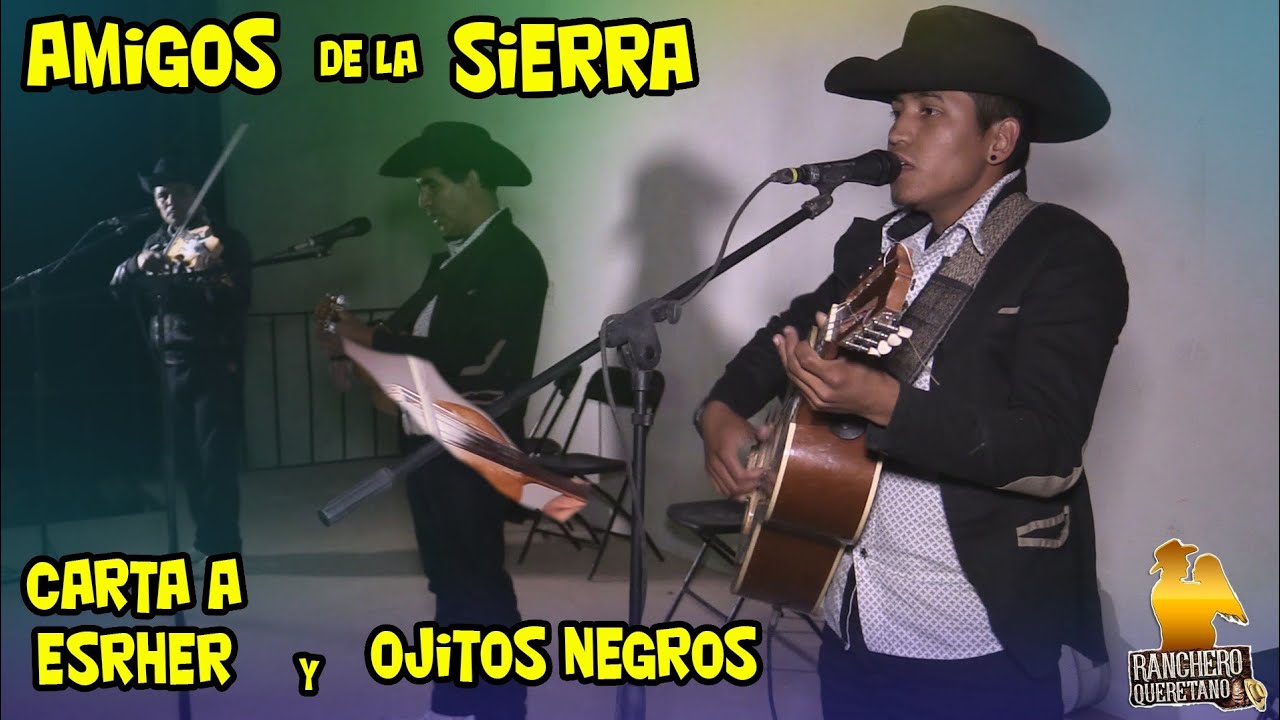 Trío los Amigos de la sierra - Carta a Esther y Ojitos negros