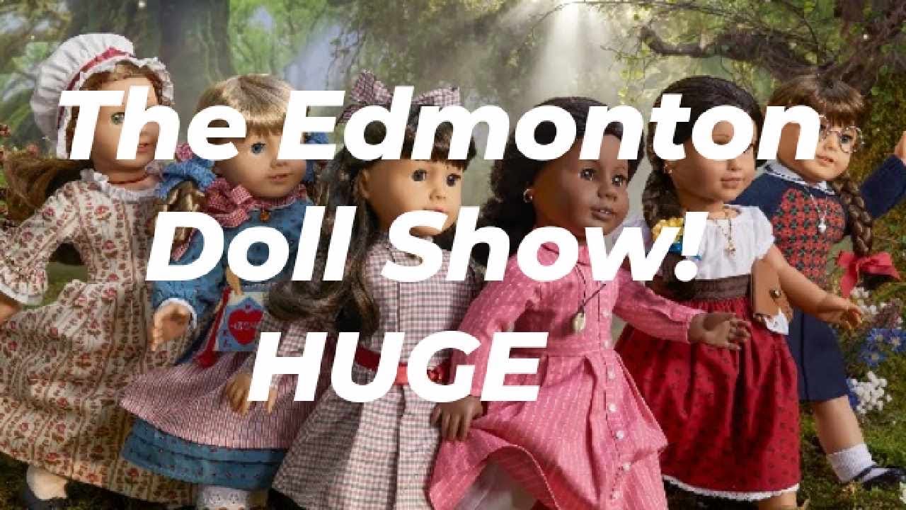 The Edmonton Doll Show 2024 HUGE